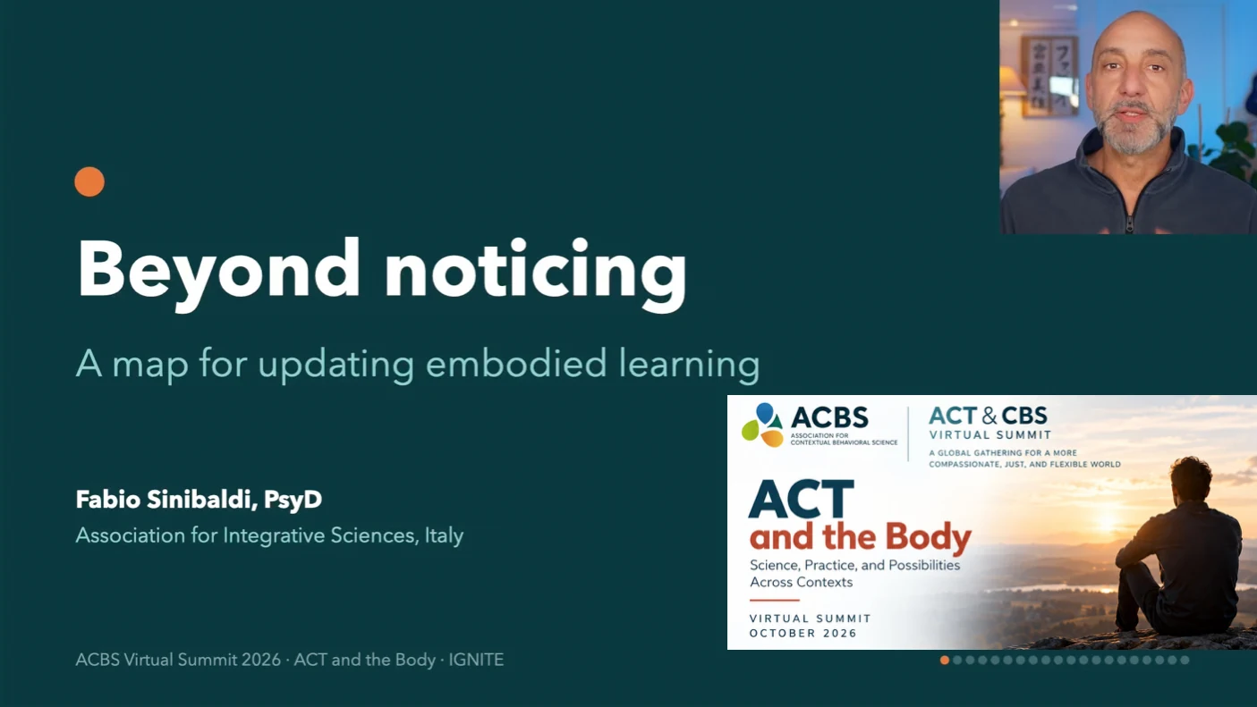 Slide originale del contributo ACBS Ignite: Fabio Sinibaldi, Beyond Noticing, ACT and the Body Virtual Summit 2026